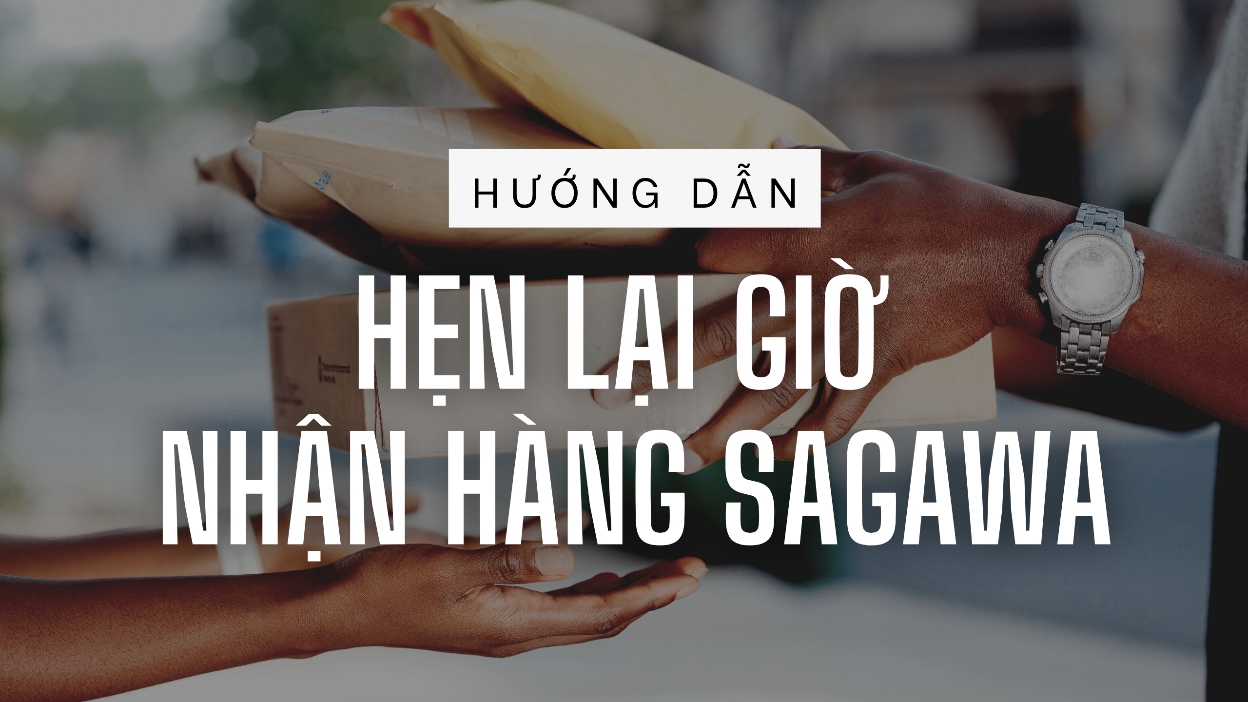 Cách đặt lại giờ nhận đồ Sagawa