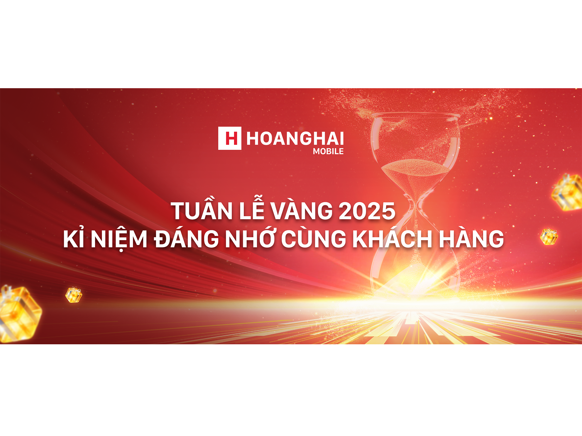 TUẦN LỄ VÀNG 2025 - KỶ NIỆM ĐÁNG NHỚ CÙNG KHÁCH HÀNG